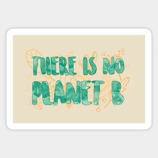 There is no planet B! Magnet